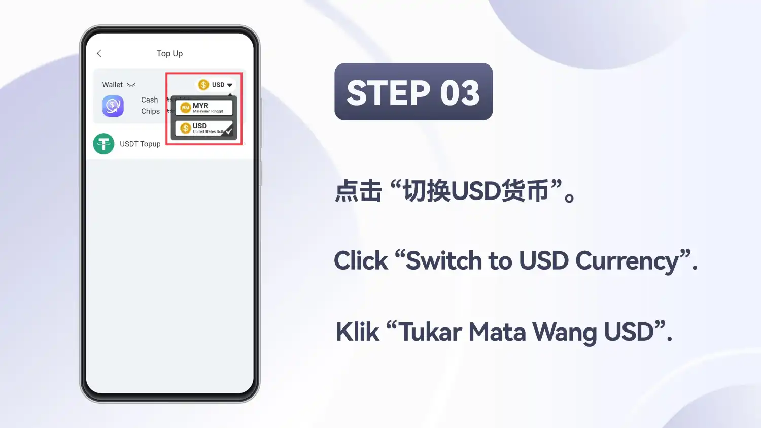 Skrin Top Up dengan pemilih mata wang dompet dibuka, menyenaraikan MYR dan USD, pada slaid yang tertera STEP 03