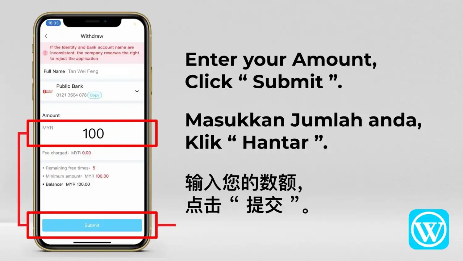 Skrin “Withdraw” dengan ruangan jumlah dan butang “Submit” diserlahkan, dan notis merah tentang identiti dan nama akaun bank di bahagian atas